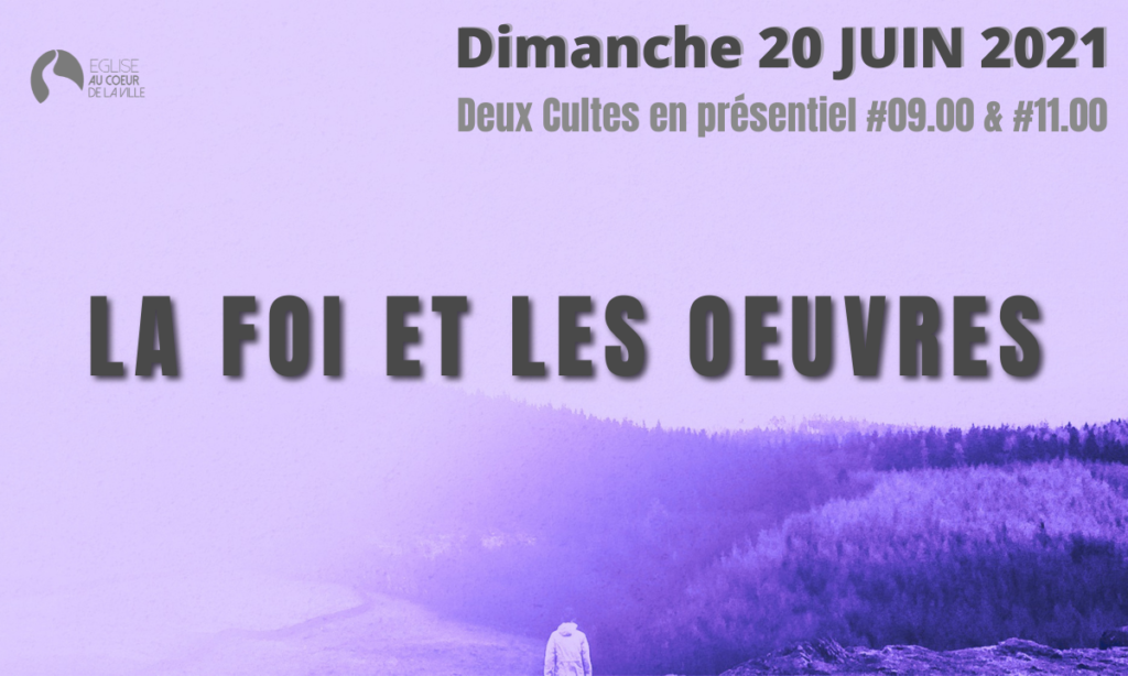 LA FOI ET LES OEUVRES - Eglise Evangélique de La Ciotat